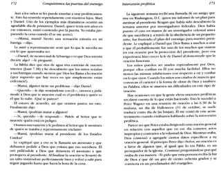 172 Conquistemos las puertas del enemigo Intercesión profética 173
Aun a los niños se les puede enseñar a orar proféticamen-
te. Esto ha ocurrido repetidamente con nuestros hijos, Mary
y Daniel. Uno de los ejemplos más dramáticos ocurrió un
agradable día de primavera. Daniel, quien tenía seis años en
ese entonces, entró corriendo por la puerta. Yo estaba pre-
parando la cena cuando él se me acercó.
-jMamá, mamá! Siento una sensación extraña en mi
barriga -dijo.
Le miré y repentinamente sentí que lo que le sucedía no
era lo que aparentaba ser.
-Daniel, éte sientes mal de la barriga o es que Dios intenta
decirte algo? -le pregunté.
La Biblia dice que ríos de agua viva correrán de nuestro
interior (luan 7.38) y he descubierto que los niños señalan
a sus barrigas cuando sienten que Dios los llama a la oración
(ipor supuesto que hay veces en que simplemente están
enfermos!).
-Mamá, alguien tiene un problema -dijo Daniel.
-Querido -le dije sentándome con él-, oremos y pidá-
mosle a Dios que te muestre cuál es el problema y quién es
el que lo sufre. ¿Qué te parece?
Él estuvo de acuerdo, así que oramos juntos un rato.
Finalmente dijo:
-Mamá, ¿podrían matar a alguien?
-Sí, querido -le respondí-o Pídele al Señor que te
muestre quién está en peligro.
Oramos nuevamente y le pedimos al Señor que le mostrara
de quién se trataba y repentinamente exclamó:
-Mamá, épodrían matar al presidente de los Estados
Unidos?
Le expliqué que a eso se le llamaría un asesinato y que
debíamos pedirle a Dios que evitara que eso sucediera. Él
oró pidiéndole a Dios que detuviera el asesinato y que
protegiera al presidente. Al finalizar la oración se levantó de
un salto sintiéndose perfectamente bien y volvió a salir para
seguir jugando hasta que fuera la hora de la cena.
La siguiente semana recibí una llamada de un amigo que
vive en Washington, D.C. quien me informó de un plan para
asesinar al presidente Reagan que había sido descubierto la
semana anterior por investigadores federales. Dios había
puesto el caso en manos de un investigador celestial antes
de que sucediera y, a través de la obediencia de un pequeño
niño, fue frustrado el plan del enemigo para nuestro presi-
dente. Le expliqué a Daniel que Dios llama a muchos a orar
y que él probablemente fue uno de los muchos que oraron
en esa ocasión por la protección del presidente, pero esa
experiencia hizo crecer la fe de Daniel al demostrarle que la
oración funciona.
Los niños pueden ser usados especialmente por Dios,
porque ellos confían en Él con mucha facilidad. Ellos no
tienen las mismas inhibiciones con respecto a oír y confiar
en lo que oyen. Cuando los niños son criados de manera que
conozcan el carácter y la forma de obrar de Dios y también
su Palabra, ellos se mueven sin dificultades en este tipo de
oración.
Hay ocasiones en que la gente eleva oraciones proféticas
sin darse cuenta de lo que están haciendo. Esto le sucedió a
Peter Wagner en una reunión de oración a las 6:30 de la
mañana, un día de Halloween (31 de octubre, se suele
traducir como día de las brujas). Él me contó de este acon-
tecimiento cuando estábamos hablando sobre la intercesión
profética.
Parece ser que Peter estaba dirigiendo una oración general
en relación con aquellos que en ese día cometen actos
impropios y contrarios a la voluntad de Dios. Mientras oraba,
Dios comenzó a agregarle ciertos datos específicos a su
oración general. Al principio Peter dijo «Señor, mi oración es
a favor de alguien que, al igual que lo era Pablo, es un
perseguidor de la iglesia». Continuó preguntándose por qué
oraba de esa manera. «Tepido que esta persona reciba la luz
de Dios y que dé un giro de ciento ochenta grados y se
convierta en un proclamador del evangelio>,.
 