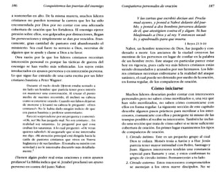 186 Conquistemos las puertas del enemigo Compañeros personales de oración 187
a sostenerlas en alto. De la misma manera, muchos líderes
cristianos no pueden terminar la carrera que les ha sido
encomendada por Dios por no contar con una adecuada
cobertura de oración que les fortalezca. El enemigo ejerce
presión sobre ellos, son golpeados por distracciones, llegan
las persecuciones y simplemente se dan por vencidos. Fran-
camente, gran cantidad de pastores está abandonando el
ministerio. Sea cual fuere tu servicio a Dios, necesitas de
alguien que te ayude y clame a Dios a tu favor.
Otra razón por la que los líderes cristianos necesitan
intercesión personal es porque las tácticas de guerra del
enemigo se han vuelto más sofisticadas. Los suyos están
involucrados en ayunos perversos y en intercesión perversa.
Lo que sigue fue extraído de una carta escrita por un líder
cristiano bautista a Peter Wagner:
Durante el vuelo desde Detroít estaba sentado a
mi lado un hombre que parecía tener poco interés
en mantener una conversación. Al cruzar el punto
medio de nuestro recorrido, él inclinó su cabeza
como si estuviese orando. Cuando sus labios dejaron
de moverse y levantó su cabeza le pregunté: «mres
cristiano?» No le había dado ningún indicio de que
era pastor bautista y profesor universitario.
Pareció sorprenderse por mi pregunta y comentó:
«IOh, no! Me has juzgado mal. No soy cristiano... En
realidad soy satanísta». Le pregunté por qué cosa
oraban los satanístas. A lo cual preguntó: «¿De veras
quieres saberlo?» Al asegurarle que sí me interesaba
me dijo: «Mi atención principal está dirigida hacia la
caída de pastores cristianos que viven en Nueva
Inglaterra y de sus familias». Éltomaba su misión con
seriedad y no le interesaba discutirlo más detallada-
mente.é
¿Tienen algún poder real estas oraciones y estos ayunos
profanos? La Biblia indica que sí. Jezabel proclamó un ayuno
perverso en contra del justo Nabot:
y las cartas que escribió decían así: Procla-
mad ayuno, y poned a Nabot delante delpue-
blo; y poned a dos hombres perversos delante
de él, que atestigüen contra él y digan: Tú has
blasfemado a Dios y al rey. Y entonces sacad-
lo, y apedreadio para que muera.
1 Reyes 21.9·10
Nabot, un hombre temeroso de Dios, fue juzgado y con-
denado a morir. Los ancianos de la ciudad creyeron las
mentiras de los perversos en lugar de confiar en la palabra
de un hombre recto. Este ataque en particular parece estar
hoy en vigencia, pues cada vez más líderes cristianos están
siendo demandados y acusados por sus hermanos. Los líde-
res cristianos necesitan enfrentarse a la realidad del ataque
satánico, el cual puede ser detenido por medio de la oración,
en forma regular, de los compañeros de oración.
Cómo iniciarse
Muchos líderes desearían poder contar con intercesores
personales pero no saben cómo movilizarlos o, una vez que
han sido movilizados, no saben cómo comunicarse con
ellos en forma regular. La siguiente sección de este capítulo
describe algunos pasos prácticos para movilizar a los inter-
cesores, comunicarte con ellos y protegerte tú mismo de las
trampas posibles al recibir su intercesión. También he inclui-
do una sección que trata de cómo saber si se tiene suficiente
cobertura de oración. En primer lugar examinemos los tipos
de compañeros de oración.
1. Círculo íntimo. Este es un pequeño grupo al cual
Dios te enlaza. Moisés tenía a Aarón ya Hur. Jesús
parecía tener mayor intimidad con Pedro, Santiago y
Juan. Algunos intercesores tendrán una constancia
especial para llamarte y orar, y estos conforman tu
grupo de círculo íntimo. Permanecerán a tu lado.
2. Círculo externo. Estos intercesores comprometidos
se asemejan a los otros nueve discípulos. No se
 