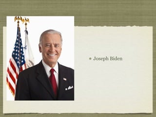 Joseph Biden
 
