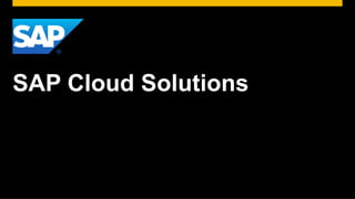 SAP Cloud Solutions
 