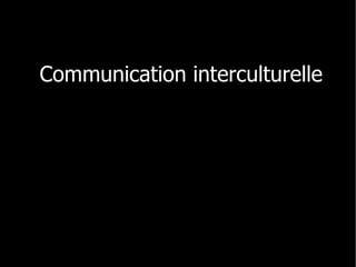 Communication interculturelle 