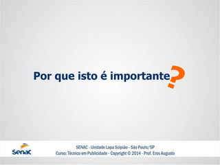 Por que isto é importante  