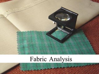 Fabric Analysis
 
