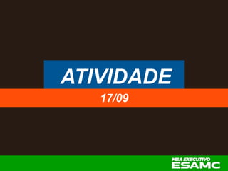 ATIVIDADE
17/09
 
