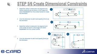 59
STEP 5/6 Create Dimensional Constraints
 