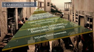 29
6. LA SOCIEDAD MINOICA.
 