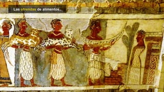 38
Las ofrendas de alimentos..
 