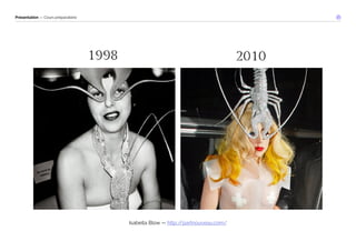 Présentation — Cours préparatoire 
Isabella Blow — http://partnouveau.com/ 
 