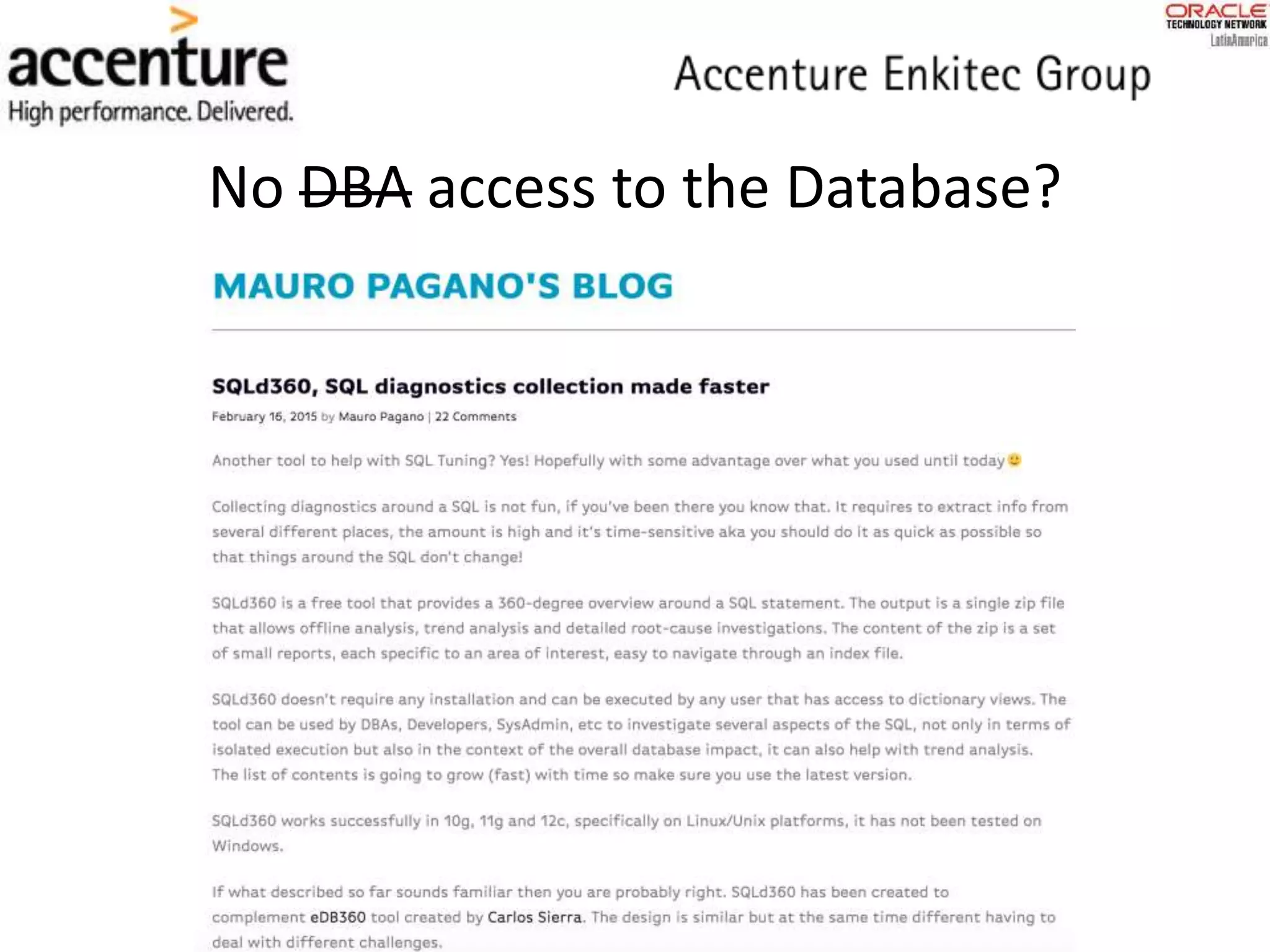 No DBA access to the Database?
 
