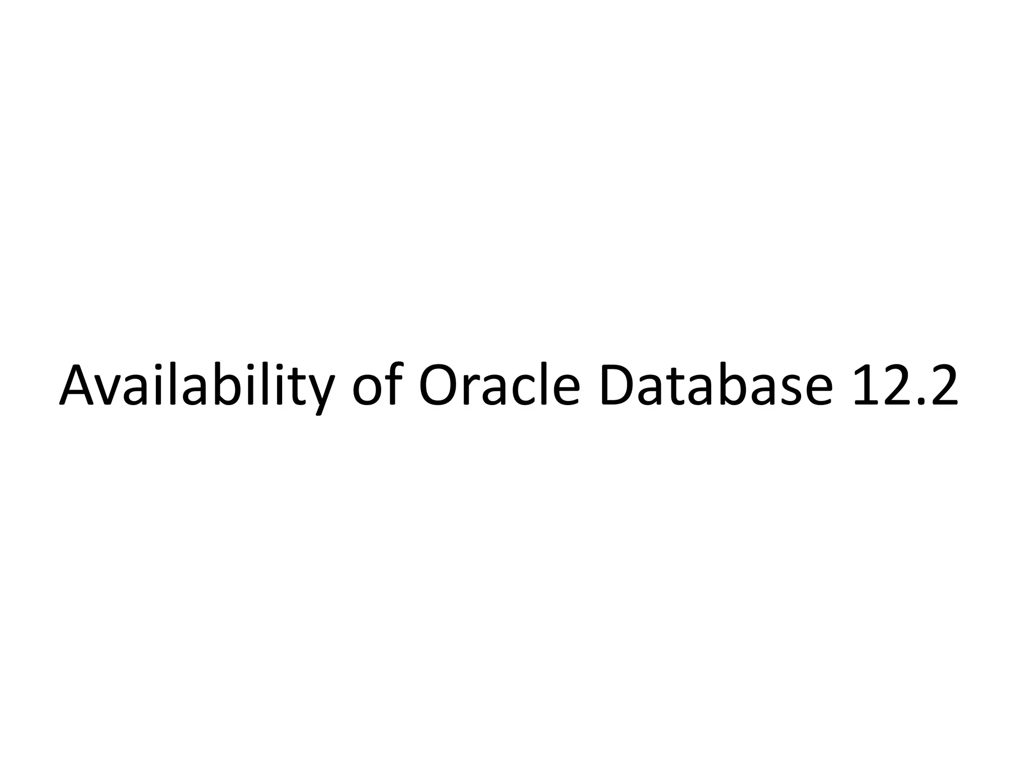 Availability of Oracle Database 12.2
 