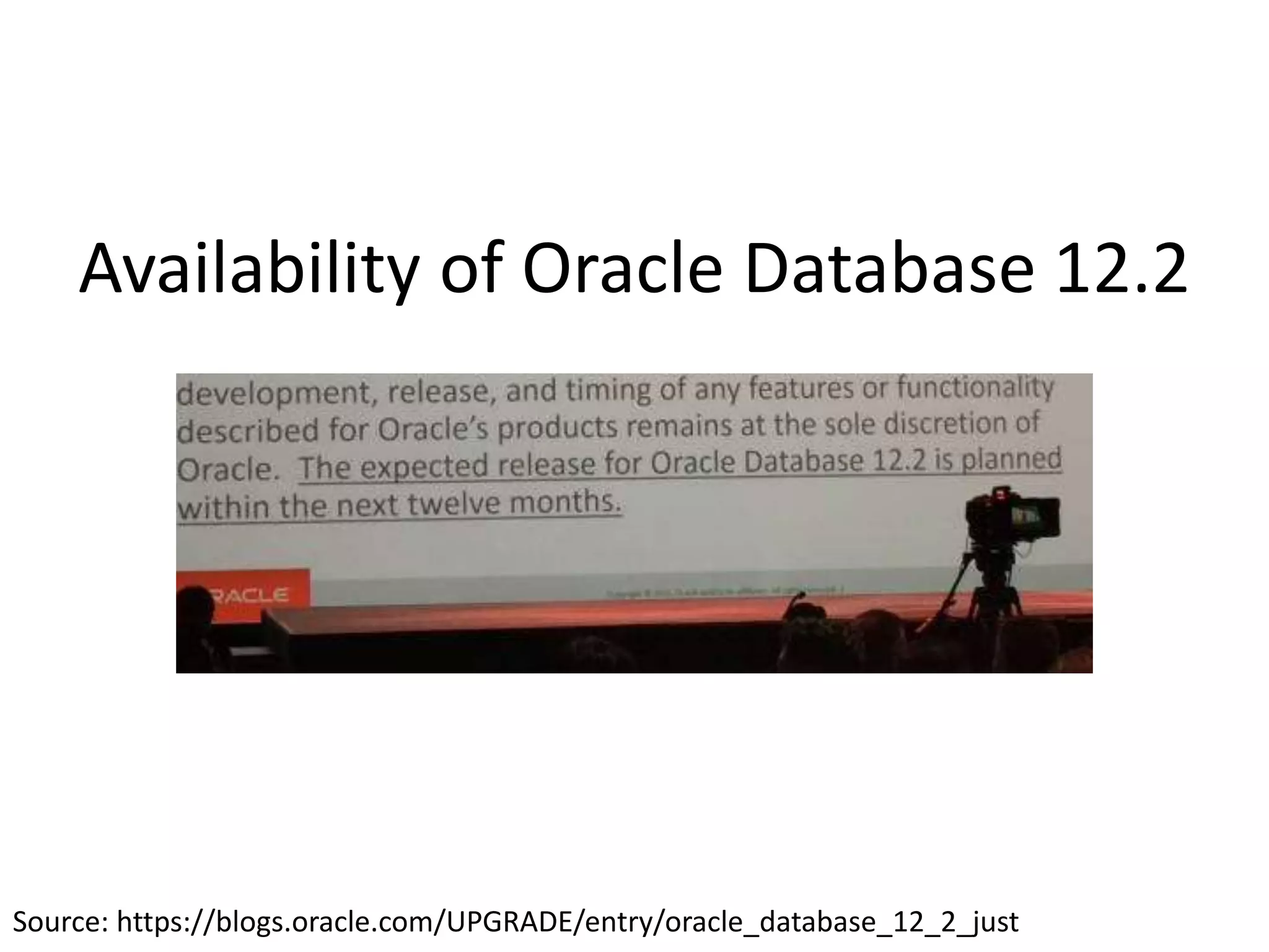 Availability of Oracle Database 12.2
Source: https://blogs.oracle.com/UPGRADE/entry/oracle_database_12_2_just
 