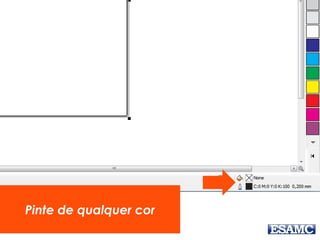 Pinte de qualquer cor
 