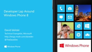 A Developer Lap Around Windows Phone 8 