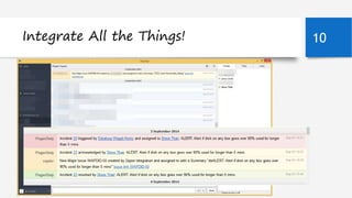 Integrate All the Things! 
05 September 2014 
10 
 
