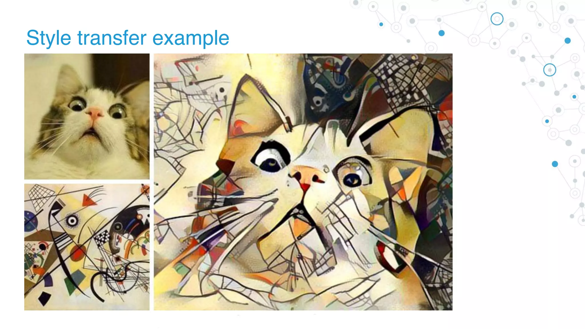 Style transfer example
 