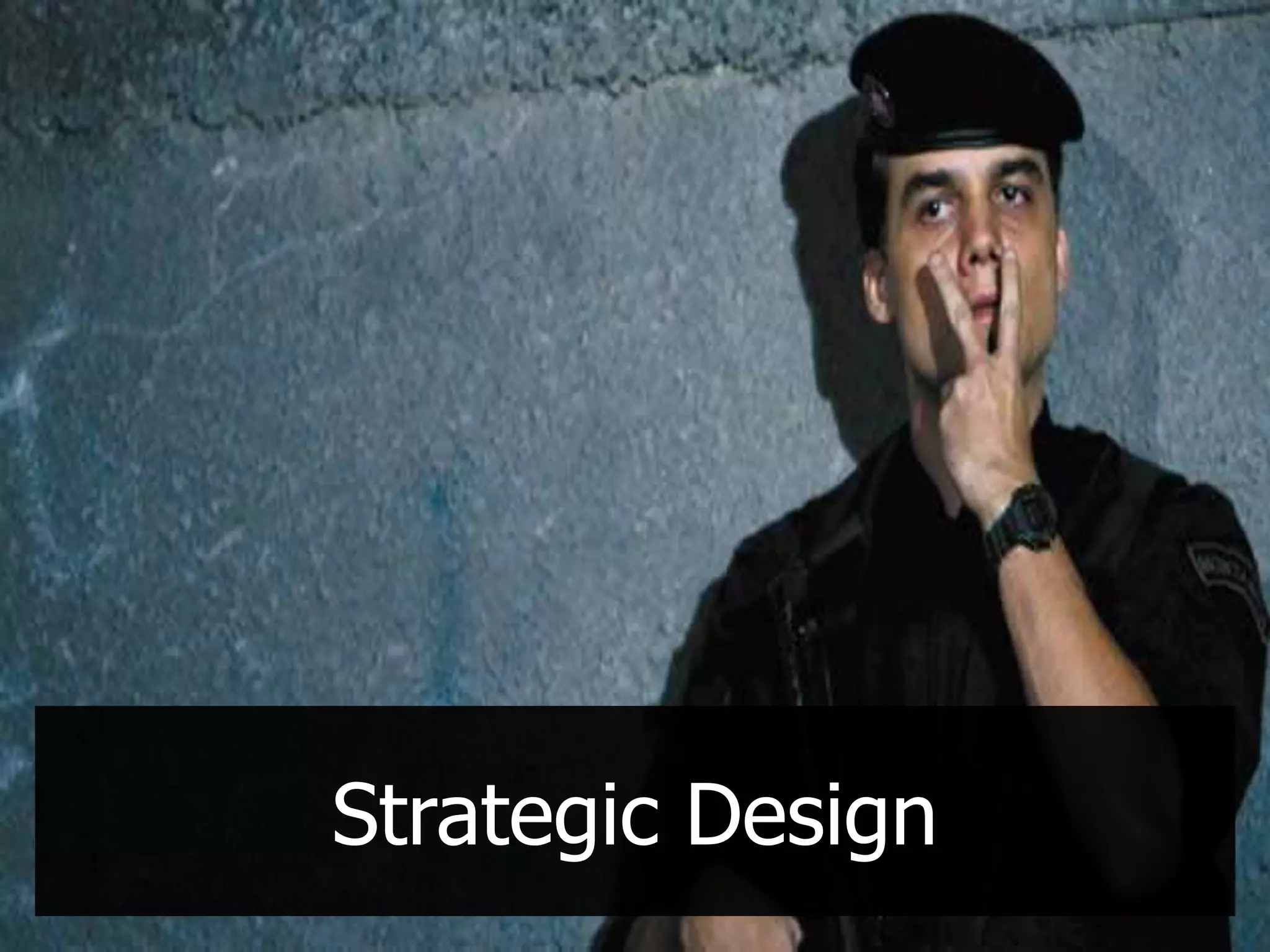 Strategic Design
 