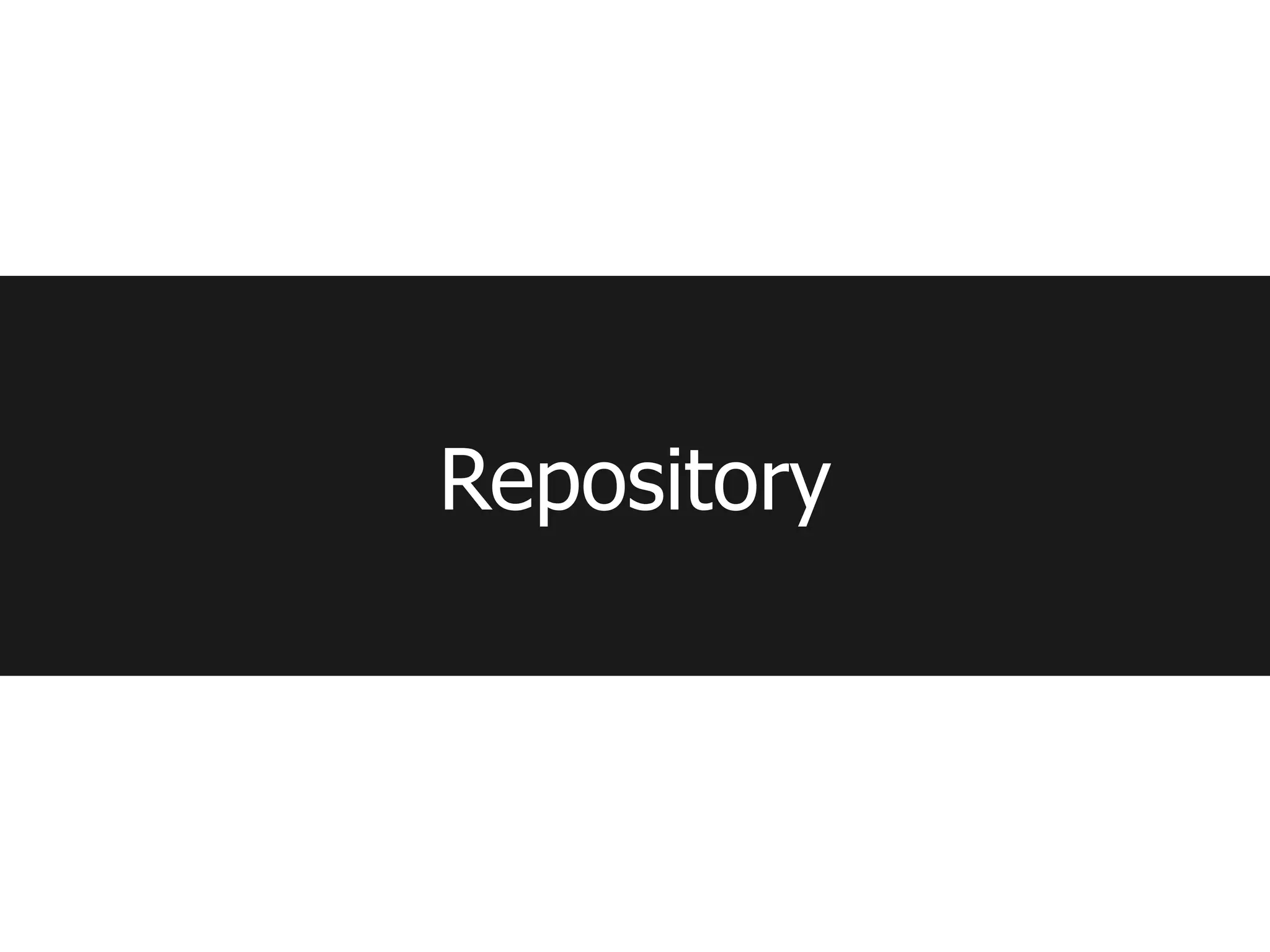 Repository
 