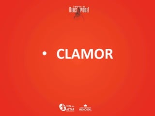 • CLAMOR
 