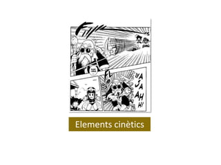 Elements cinètics
 