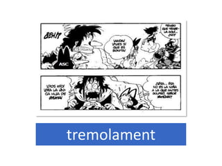 tremolament
 