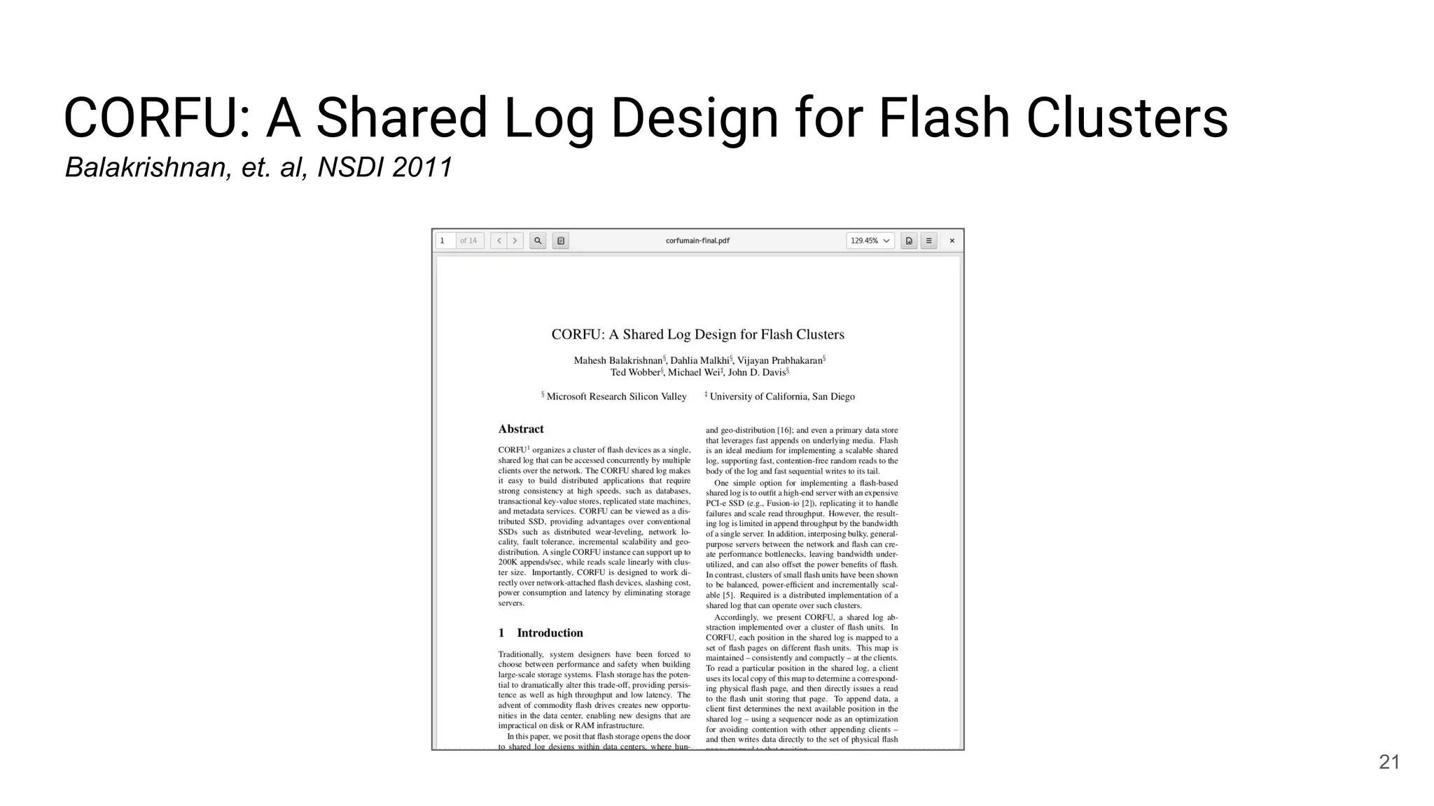 CORFU: A Shared Log Design for Flash Clusters
21
Balakrishnan, et. al, NSDI 2011
 