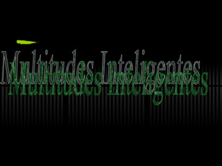 Multitudes Inteligentes 