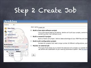 Step 2 Create Job
 