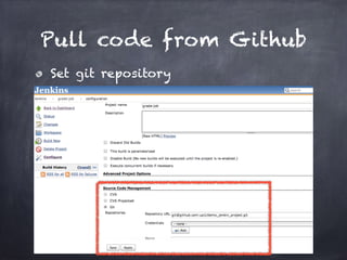 Pull code from Github
Set git repository
 