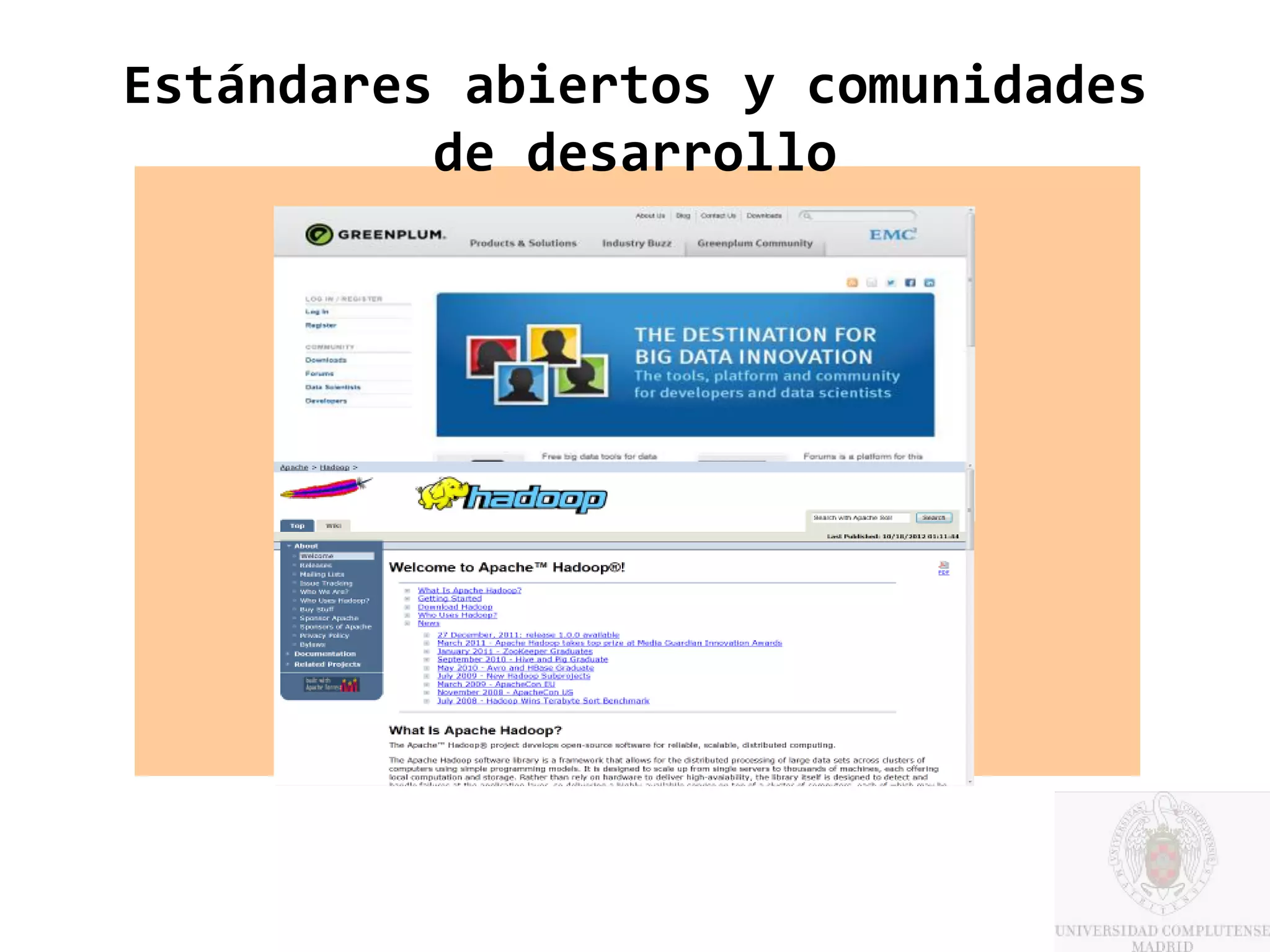 Estándares abiertos y comunidades
          de desarrollo
 