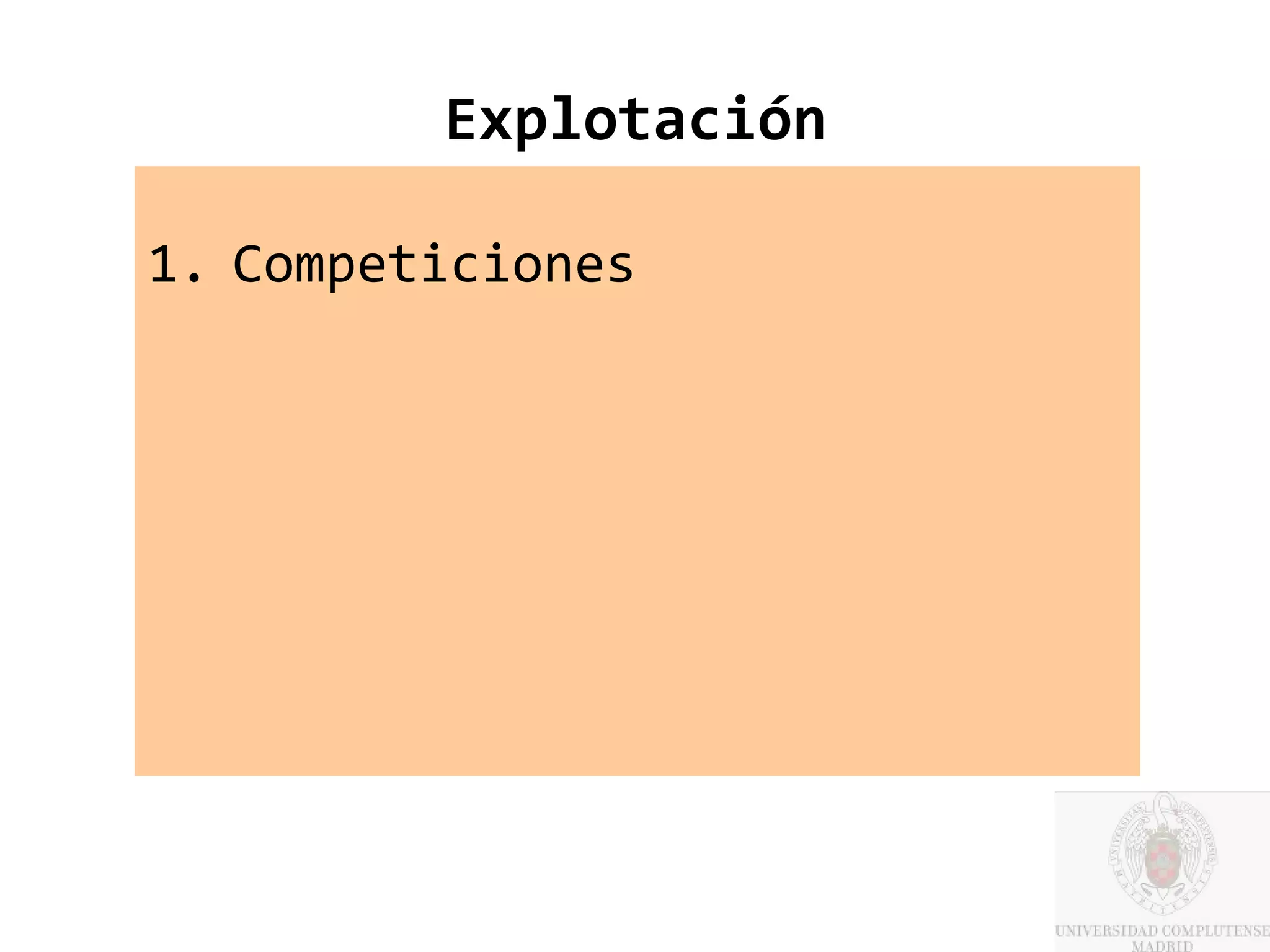 Explotación

1. Competiciones
 
