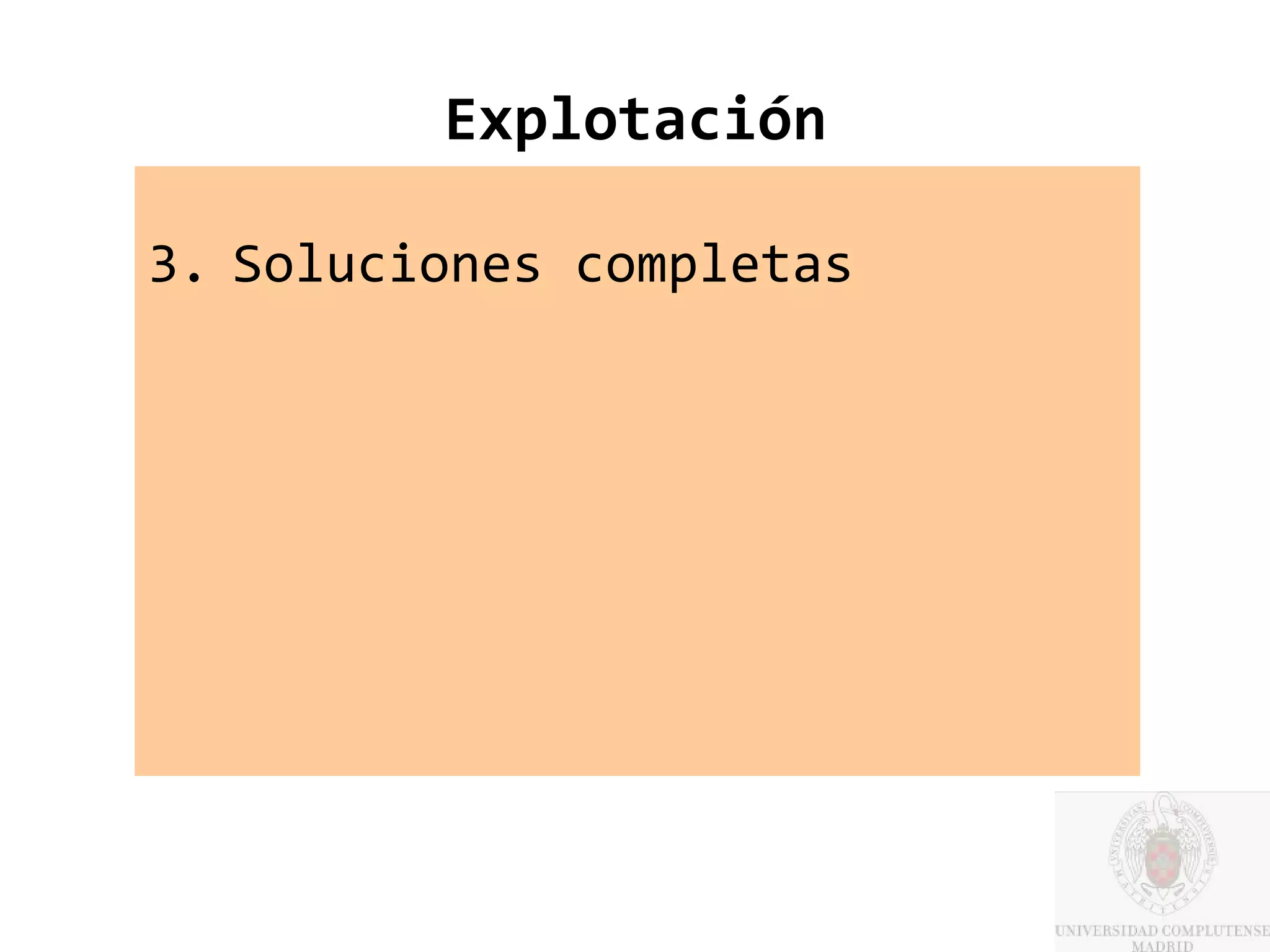 Explotación

3. Soluciones completas
 