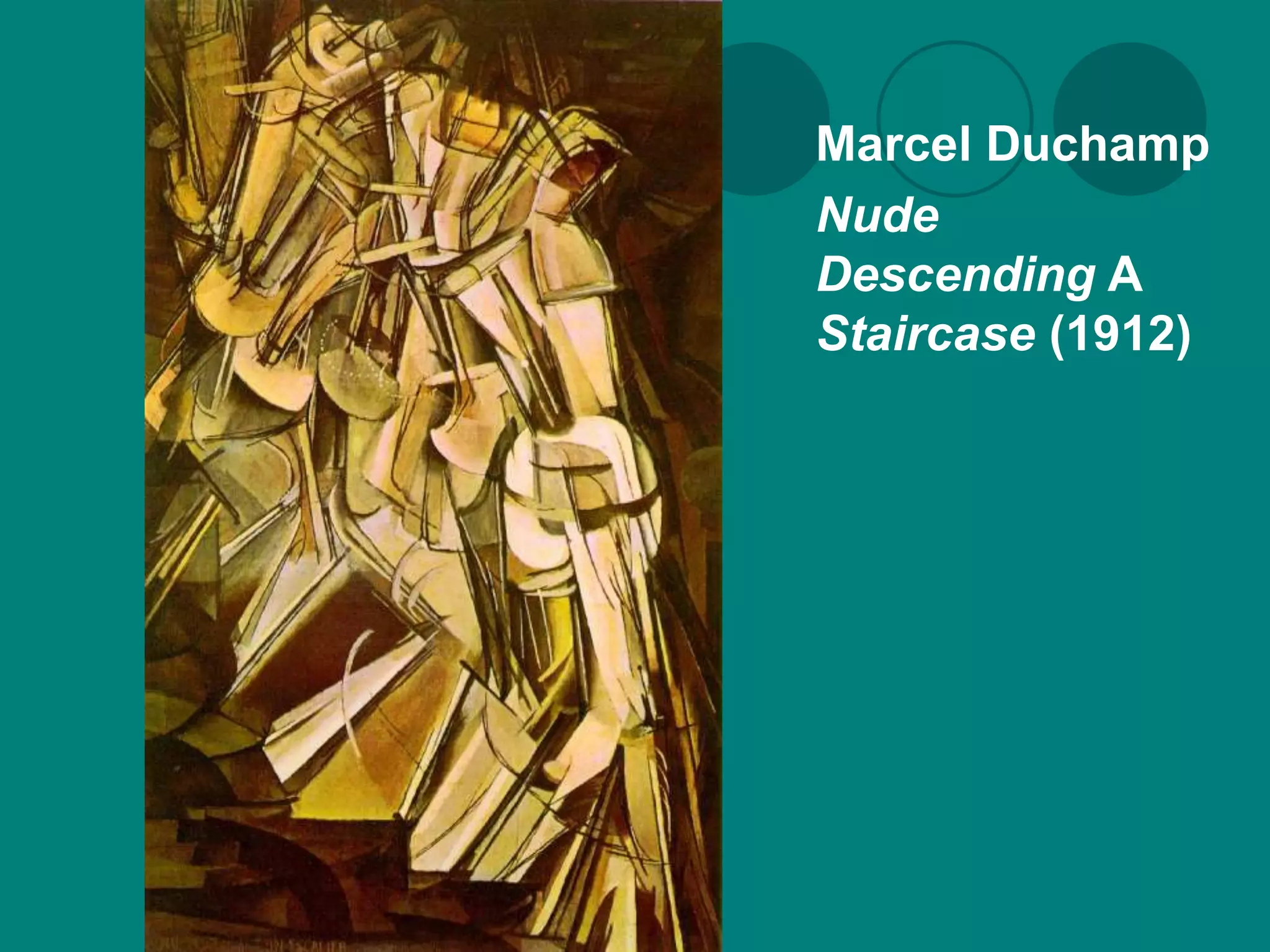 Marcel Duchamp
Nude
Descending A
Staircase (1912)
 
