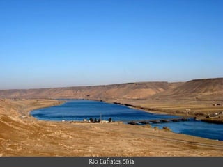 Rio Eufrates, Síria 
 