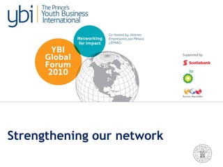 Strengthening our network
 