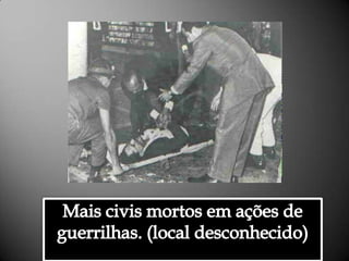 Mais civis mortos em ações de guerrilhas. (local desconhecido)Alessandra Bourdot - outubro de 2009