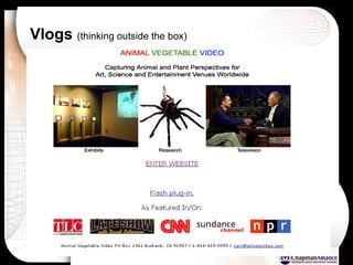 Vlogs  (thinking outside the box) 