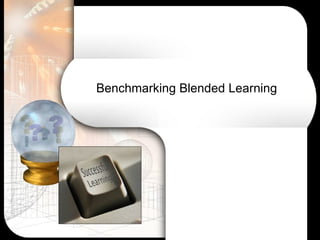 Benchmarking Blended Learning 