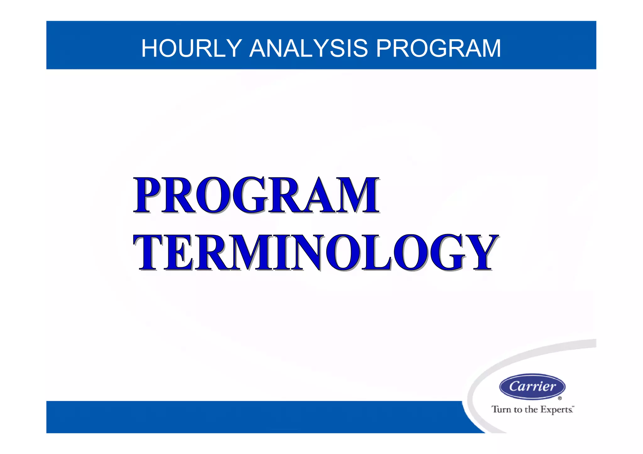HOURLY ANALYSIS PROGRAM
 