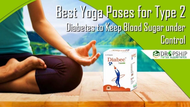 Best Yoga Poses To Keep Blood Sugar Under Control Type 2 Diabetes Pil