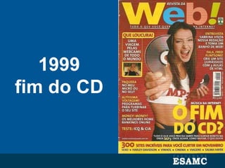 1999
fim do CD
 