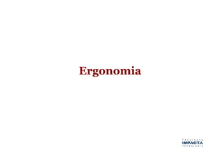Ergonomia
 