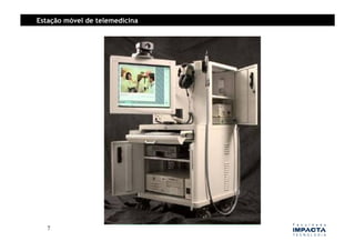 Estação móvel de telemedicina




  7
 