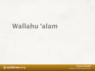 Biography Imam Syafi'i