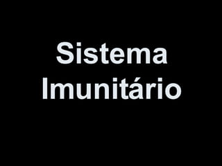 Sistema Imunitário 