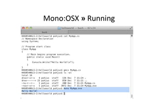 Mono:OSX	
  »	
  Running	
  
 
