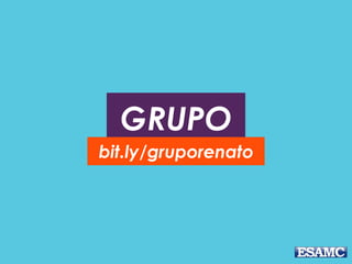 GRUPO
bit.ly/gruporenato

 