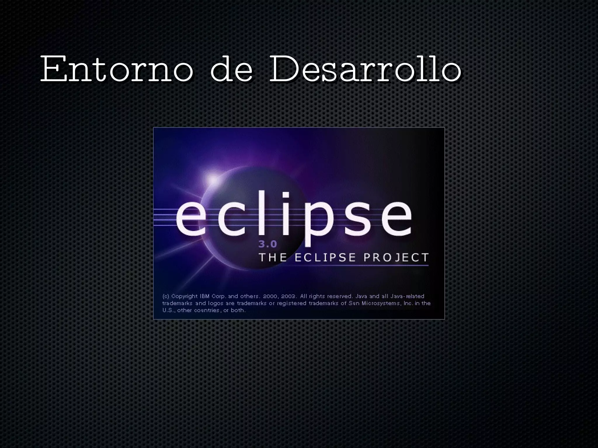 Entorno de Desarrollo 