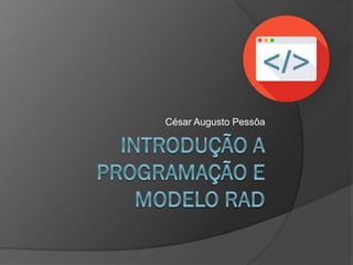 01- Introdução a programação e modelo RAD v1.0