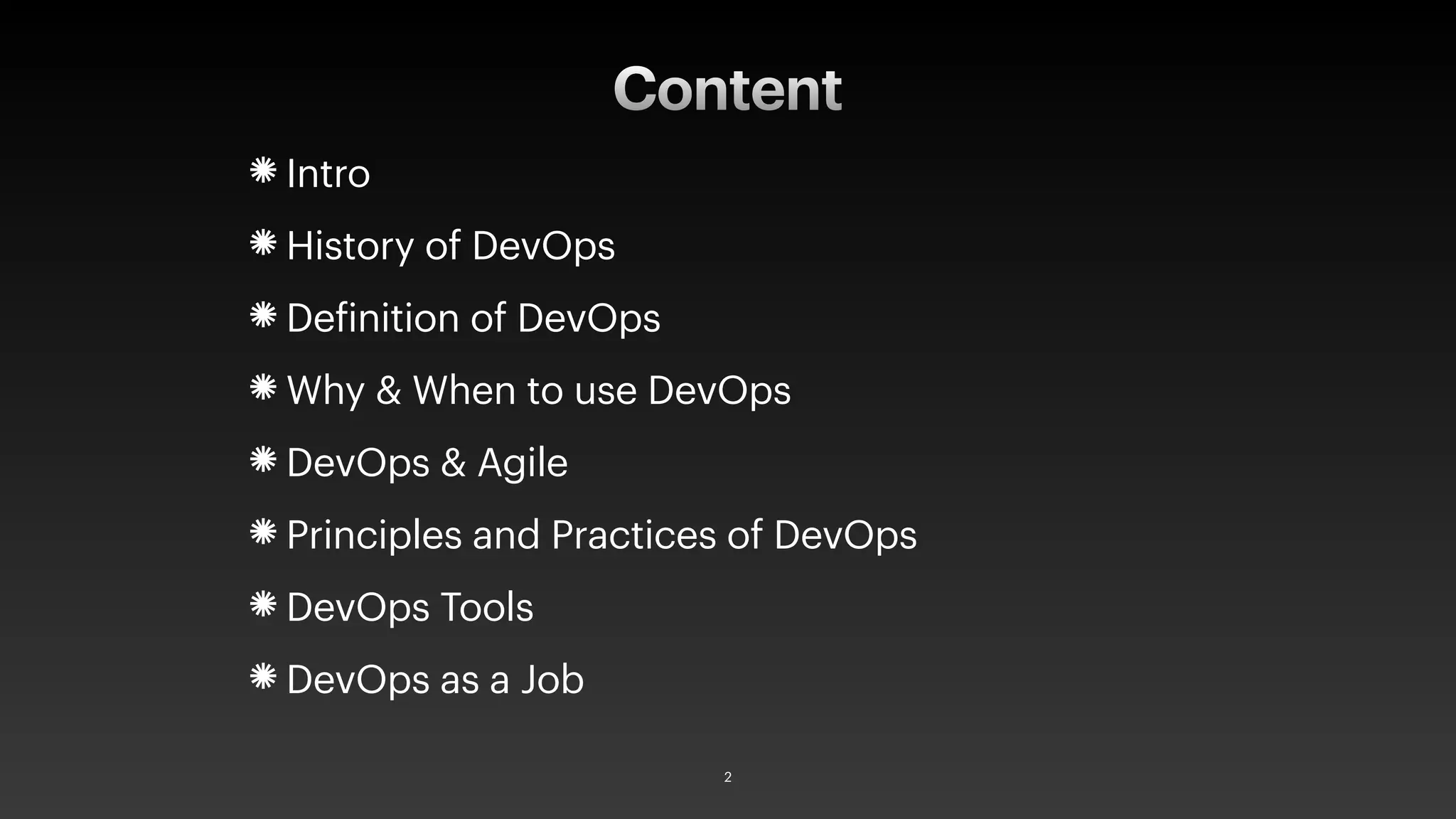 Intro
History of DevOps
Definition of DevOps
Why & When to use DevOps
DevOps & Agile
Principles and Practices of DevOps
DevOps Tools
DevOps as a Job
Content
2
 