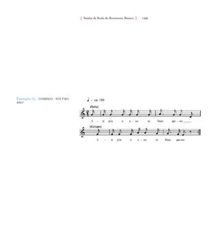 Samba de Roda do Recôncavo Baiano{ } 148
Exemplo 15: CORRIDO, “ATÉ P’RO
ANO”
 
